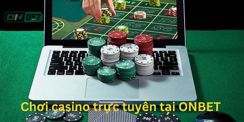 ONBET - Nhà cái casino trực tuyến uy tín nhất 